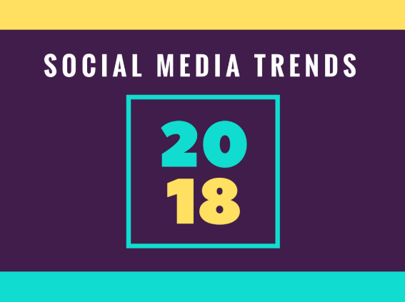 Social Media Trends That Will Shape the Rest of 2018