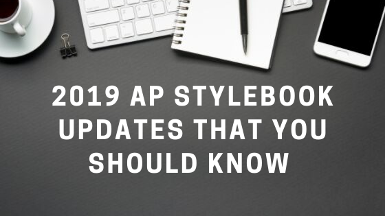 2019 AP Stylebook Updates That You Should Know