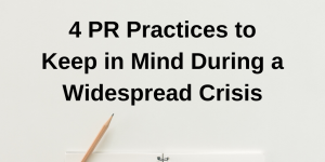 Best PR Practices to Keep in Mind During a Widespread Crisis